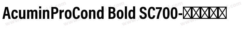 AcuminProCond Bold SC700字体转换